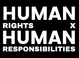 Human Rights x Human Responsibilities